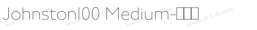 Johnston100 Medium字体转换 Johnston100 Medium字体转换